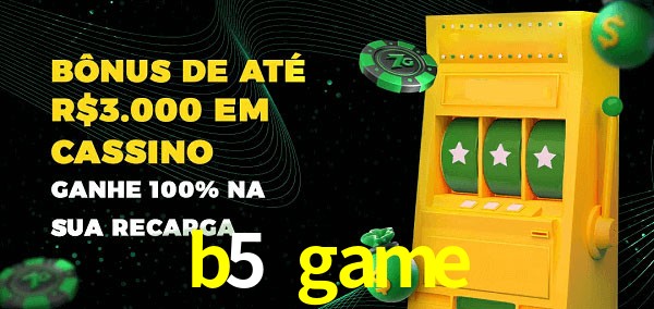 b5 game melhor bônus de depósito